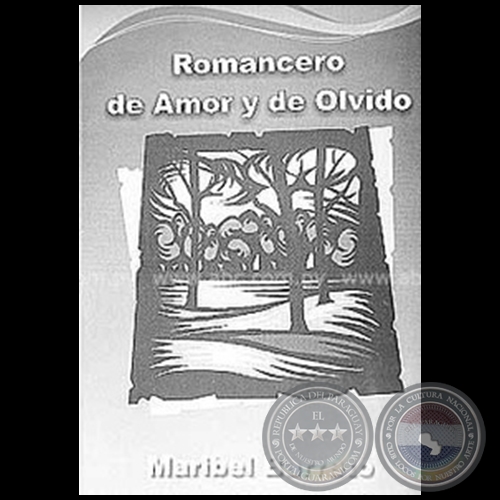 ROMANCERO DE AMOR Y DE OLVIDO - Autor MARIBEL BARRETO - Año 2008